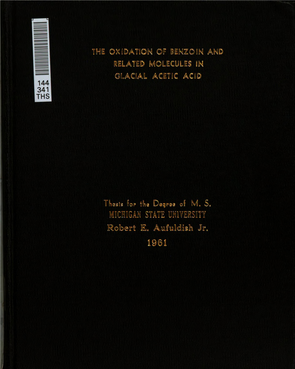 THE Oxidation of BENZQIN and RELATED MQLECULES [N GLACAAL ACETIC ACID