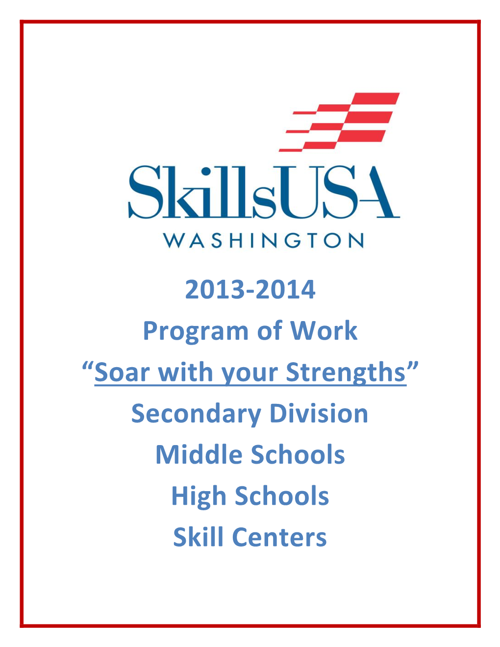 2013-2014 Program of Work “Soar with Your Strengths” Secondary