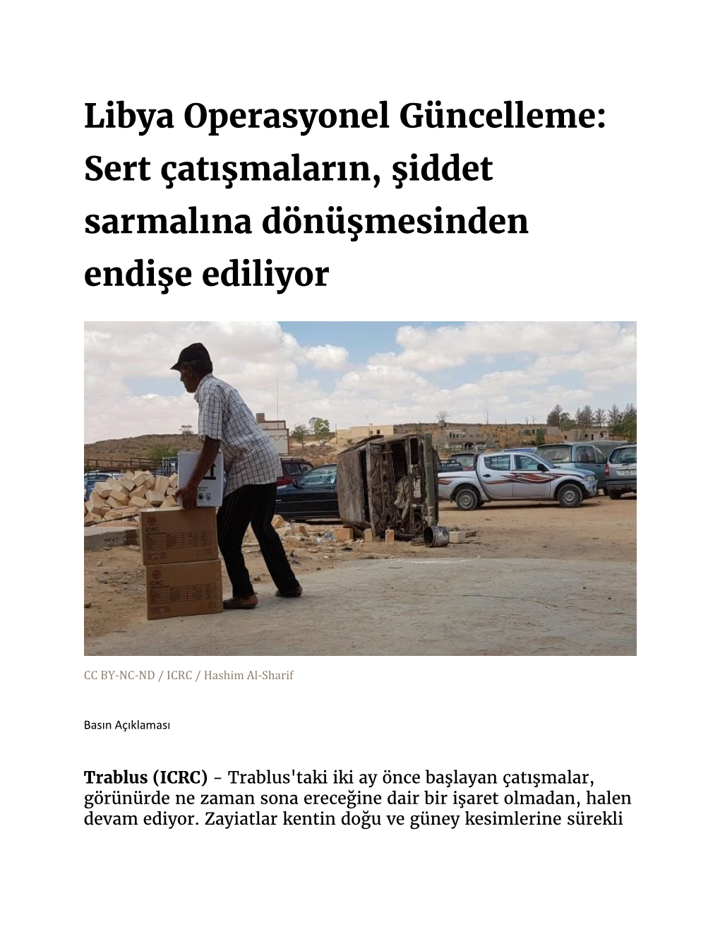 Libya Operasyonel Güncelleme: Sert Çatışmaların, Şiddet Sarmalına Dönüşmesinden Endişe Ediliyor