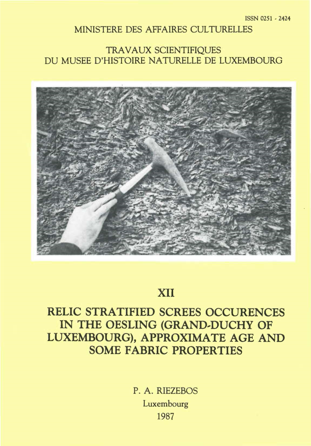 Xii Relic Stratified Screes Occurences in the Oesling (Grand-Duchy of Luxembourg), Approximate Age and Some Fabric Properties