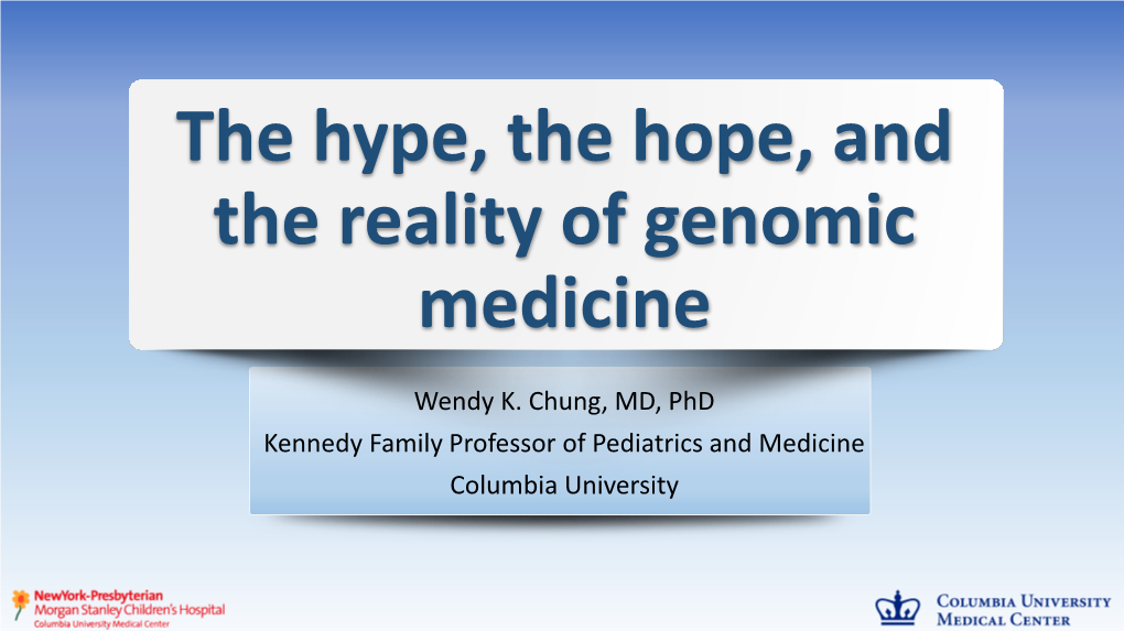 The Hype, the Hope, and the Reality of Genomic Medicine