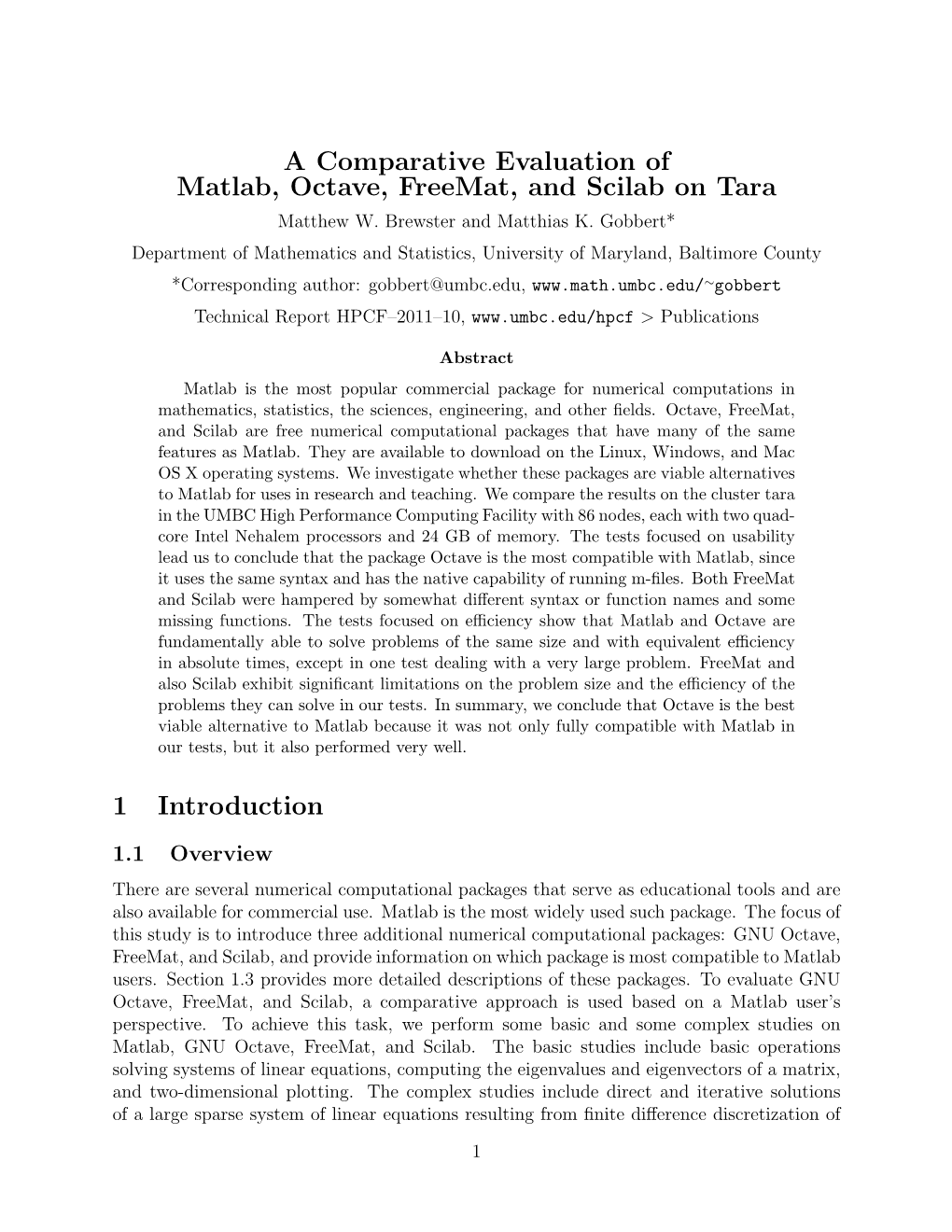 A Comparative Evaluation of Matlab, Octave, Freemat, and Scilab on Tara Matthew W