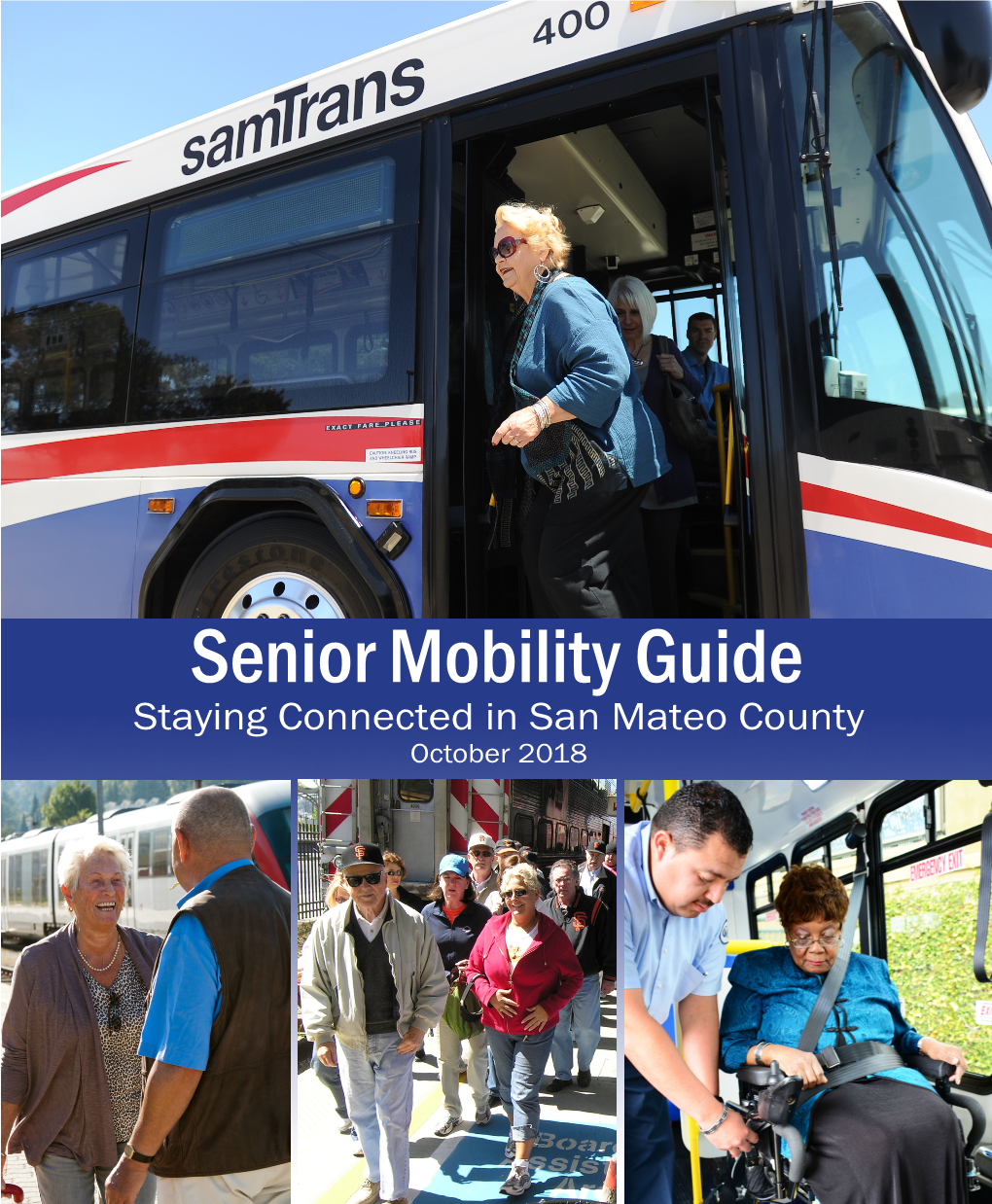 Senior Mobility Guide Staying Connected in San Mateo County October 2018 Table of Contents