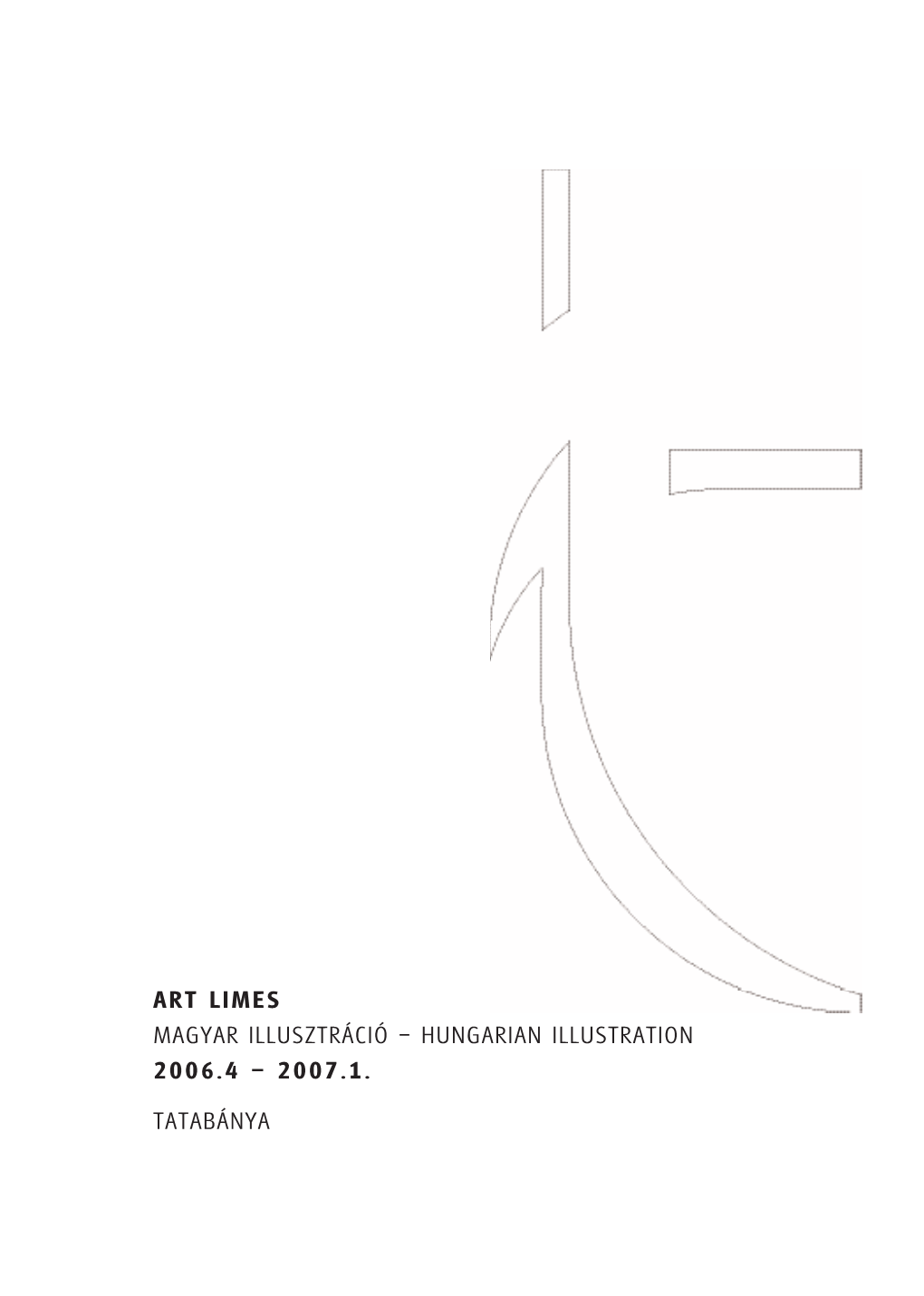 Art Limes Magyar Illusztráció – Hungarian Illustration 2006.4 – 2007.1