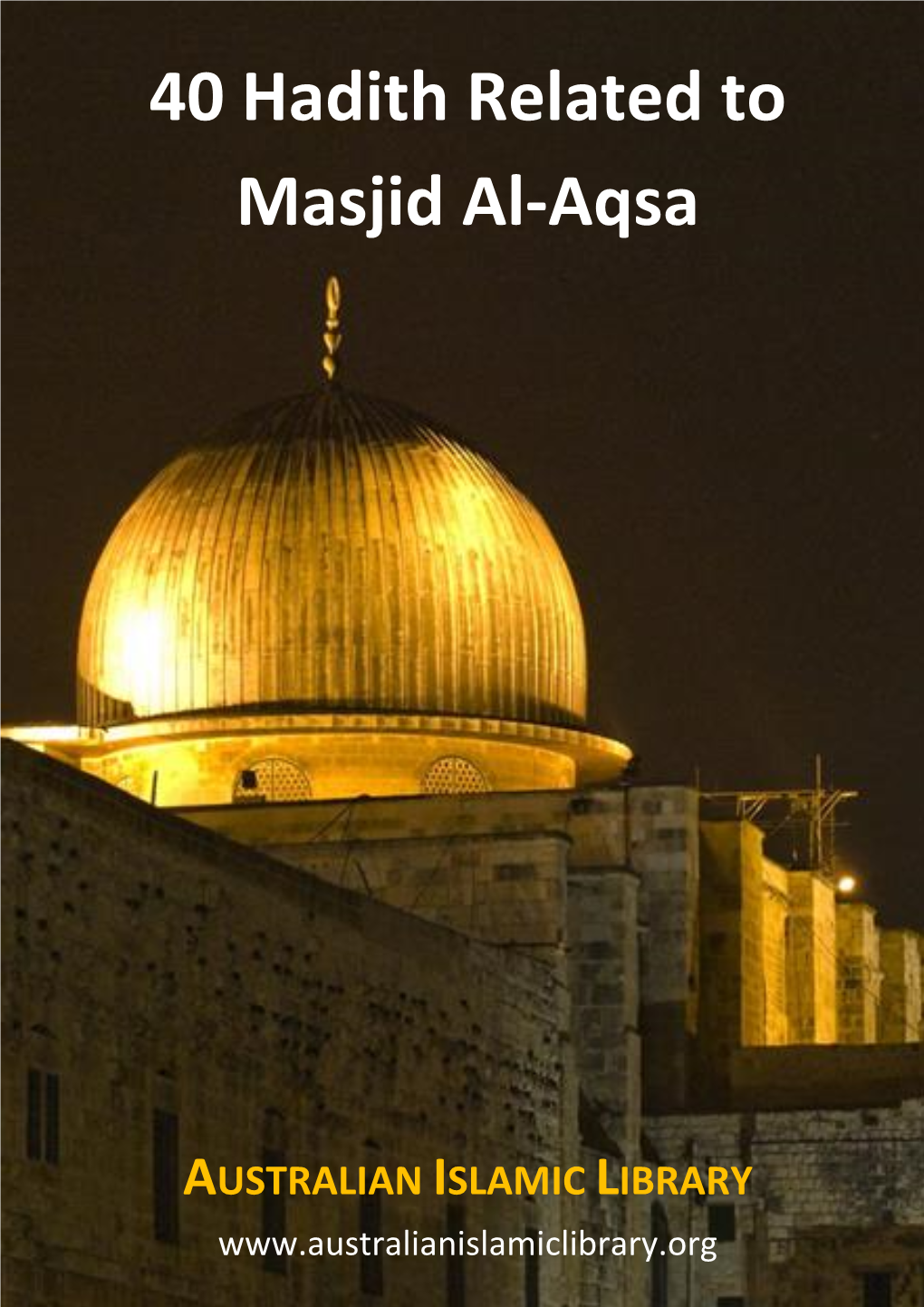 40 Hadith Related to Masjid Al-Aqsa