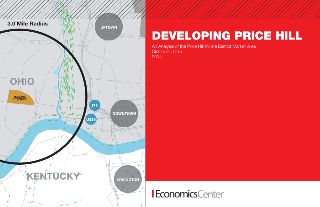 DEVELOPING PRICE HILL an Analysis of the Price Hill Incline District Market Area Cincinnati, Ohio 2014