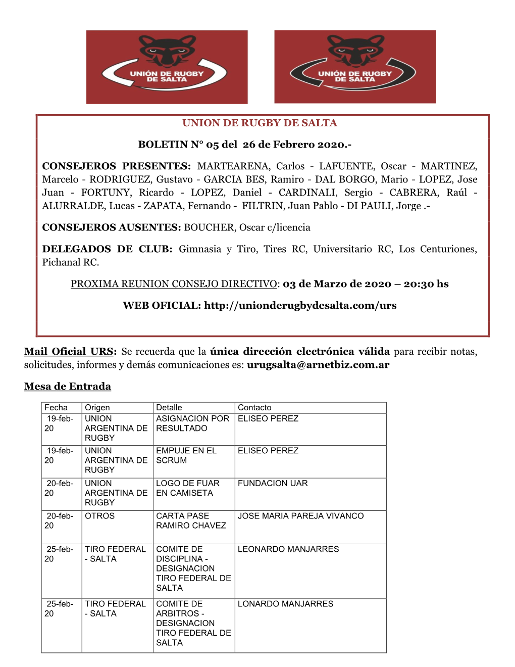 UNION DE RUGBY DE SALTA BOLETIN N° 05 Del 26 De Febrero 2020.- CONSEJEROS PRESENTES: MARTEARENA, Carlos