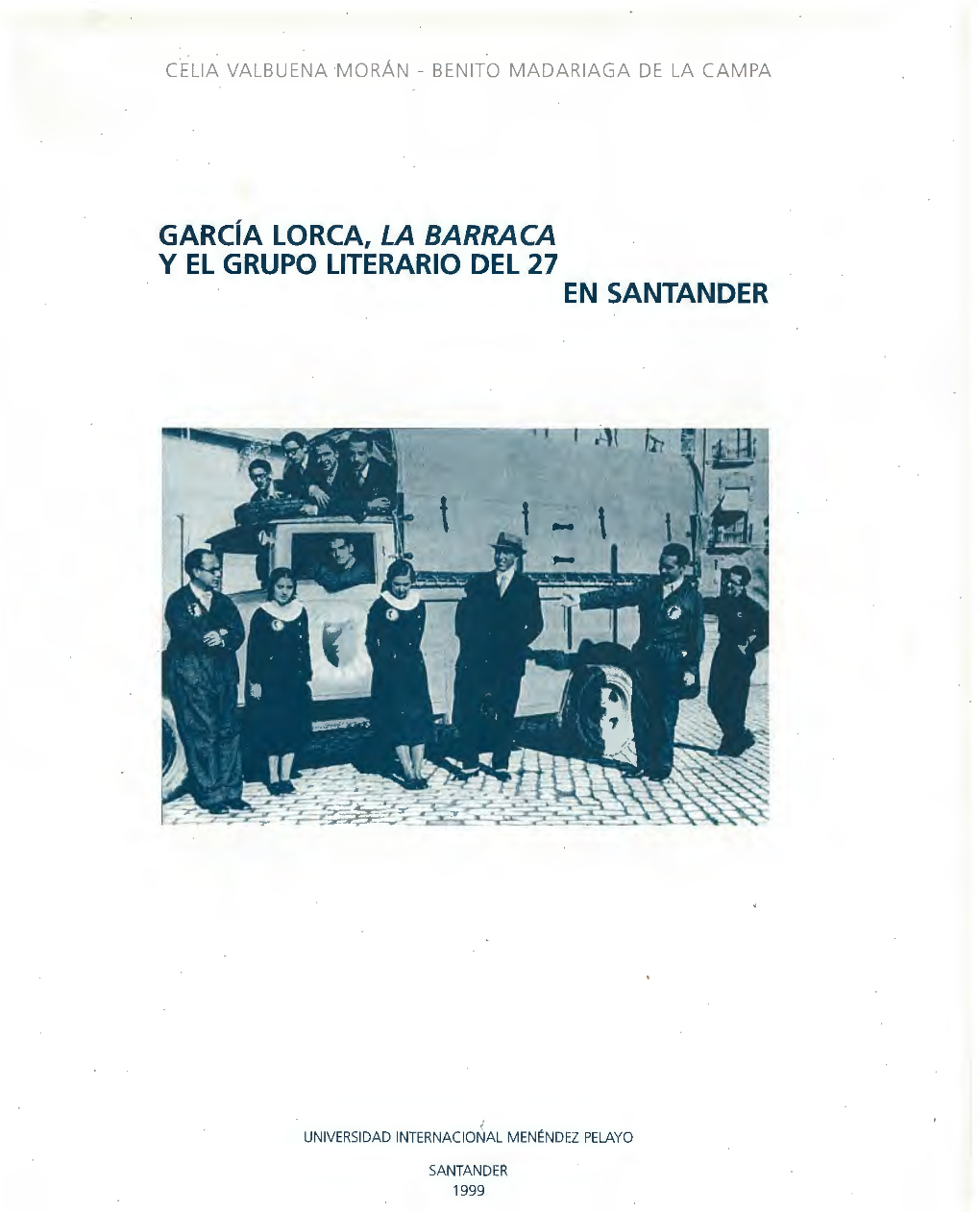 García Lorca, La Barraca Y El Grupo Literario Del 27 En Santander