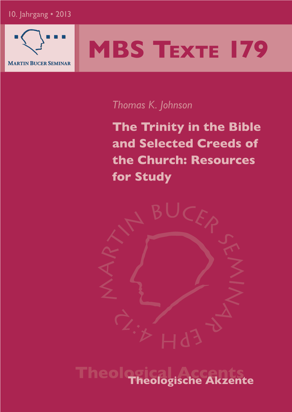 The Trinity in the Bible and Selected Creeds of the Church: Resources for Study
