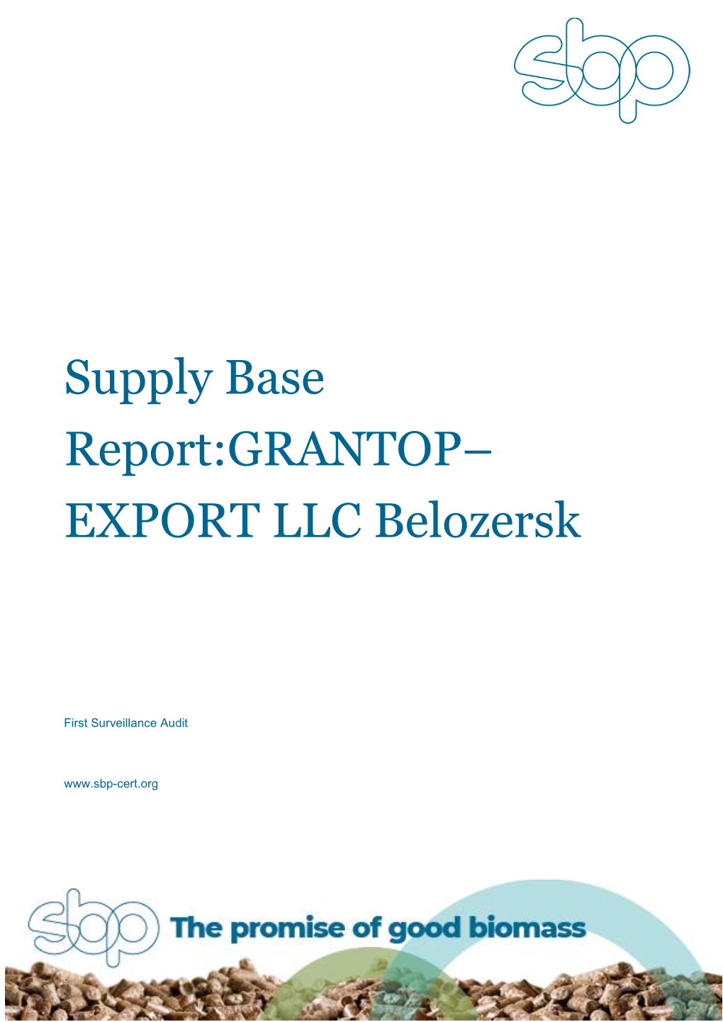 Supply Base Report:GRANTOP– EXPORT LLC Belozersk