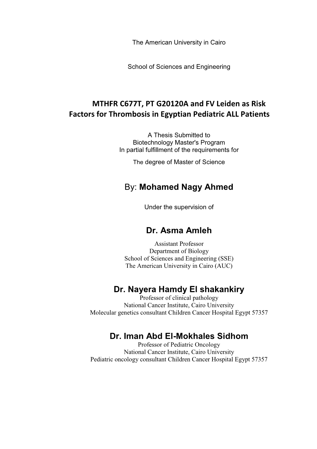 MTHFR C677T, PT G20120A and FV Leiden As Risk Factors for Thrombosis in Egyptian Pediatric ALL Patients