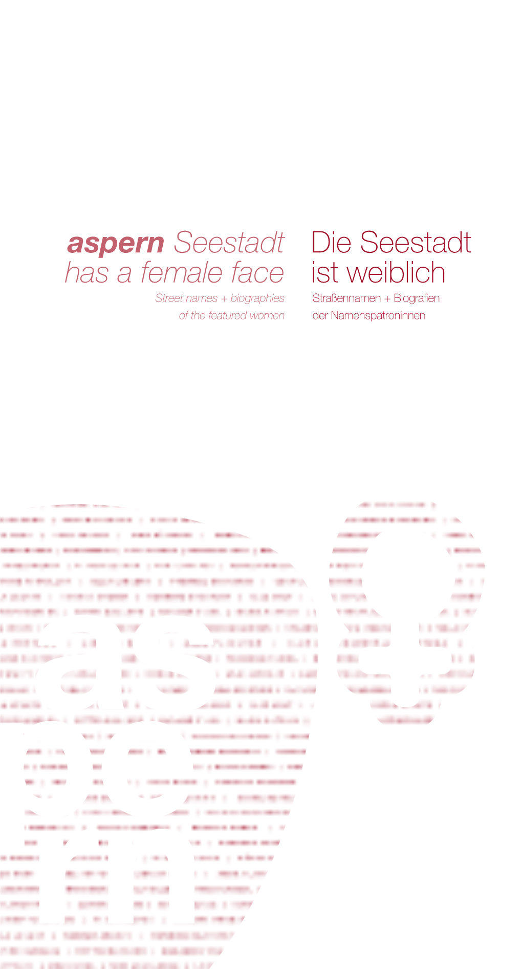 DIE SEESTADT IST WEIBLICH ASPERN SEESTADT HAS a FEMALE FACE – DIE SEESTADT IST WEIBLICH Ilse-Arlt-Straße J4 Ydia-Sicher J3B J5A J5B J6 Sonnenallee