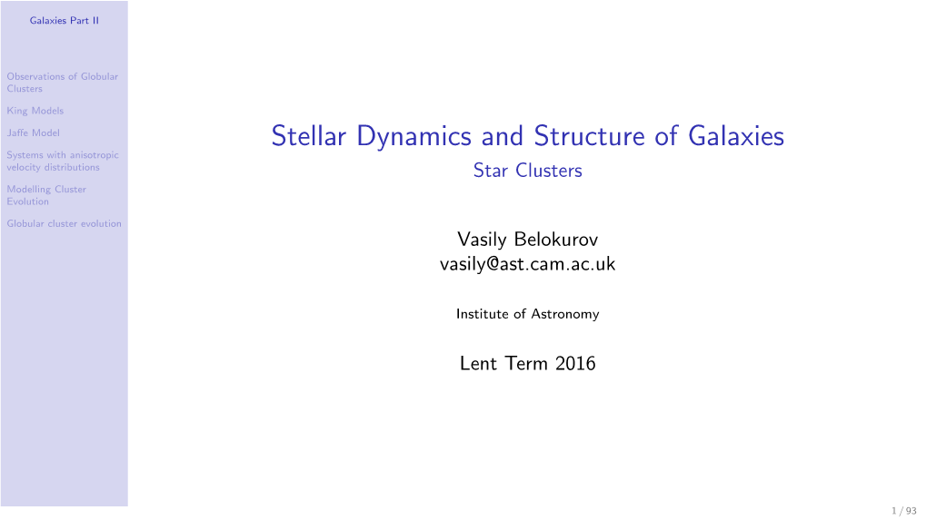 Stellar Dynamics and Structure of Galaxies Systems with Anisotropic Velocity Distributions Star Clusters Modelling Cluster Evolution