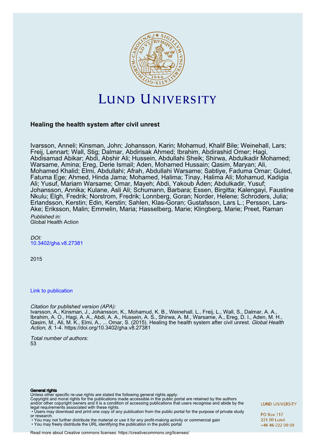 Healing the Health System After Civil Unrest Ivarsson, Anneli; Kinsman, John; Johansson, Karin; Mohamud, Khalif Bile; Weinehall