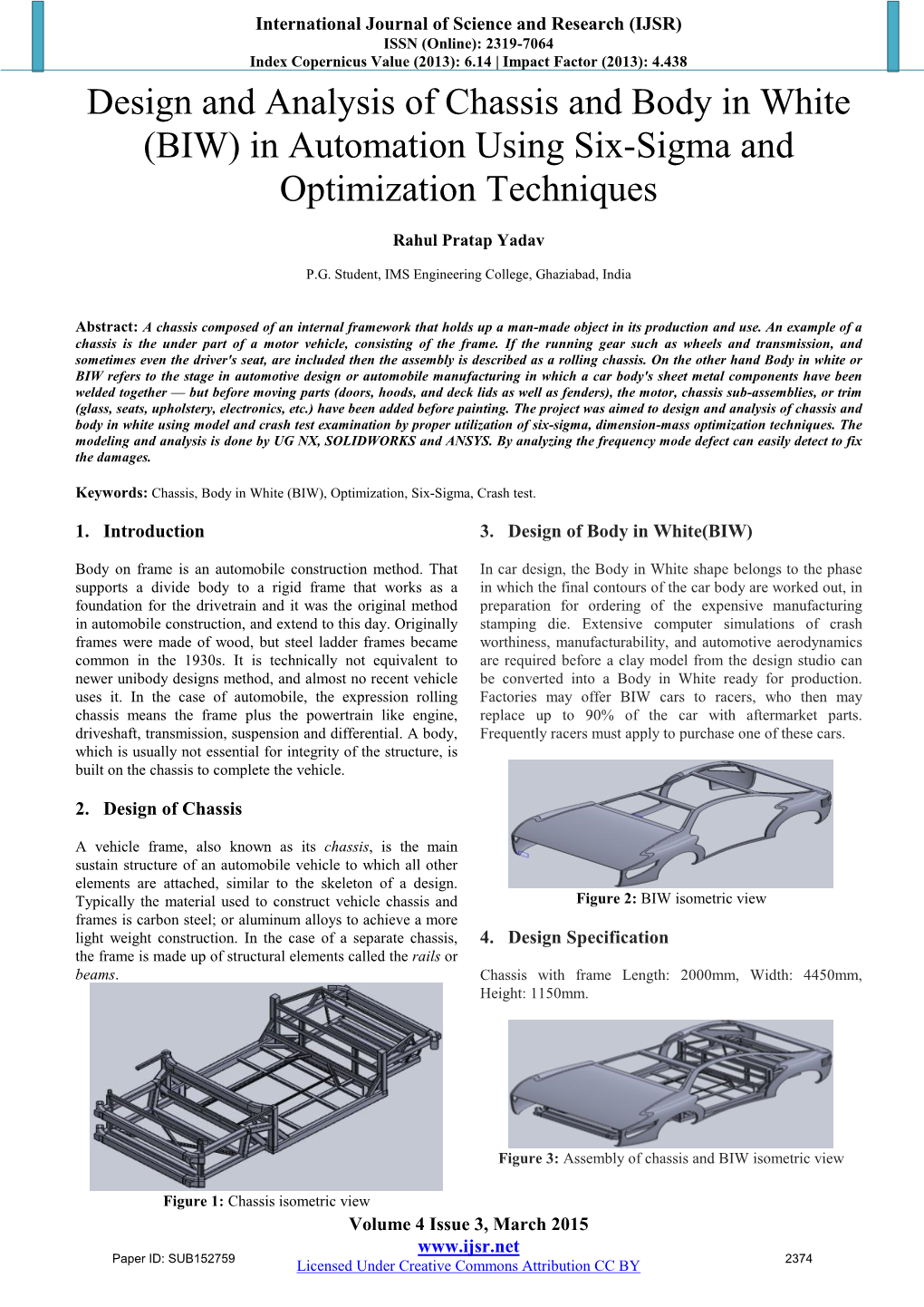 Design and Analysis of Chassis and Body in White (BIW) in Automation Using Six-Sigma and Optimization Techniques