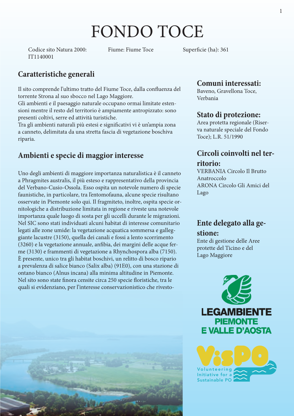 FONDO TOCE Codice Sito Natura 2000: Fiume: Fiume Toce Superficie (Ha): 361 IT1140001