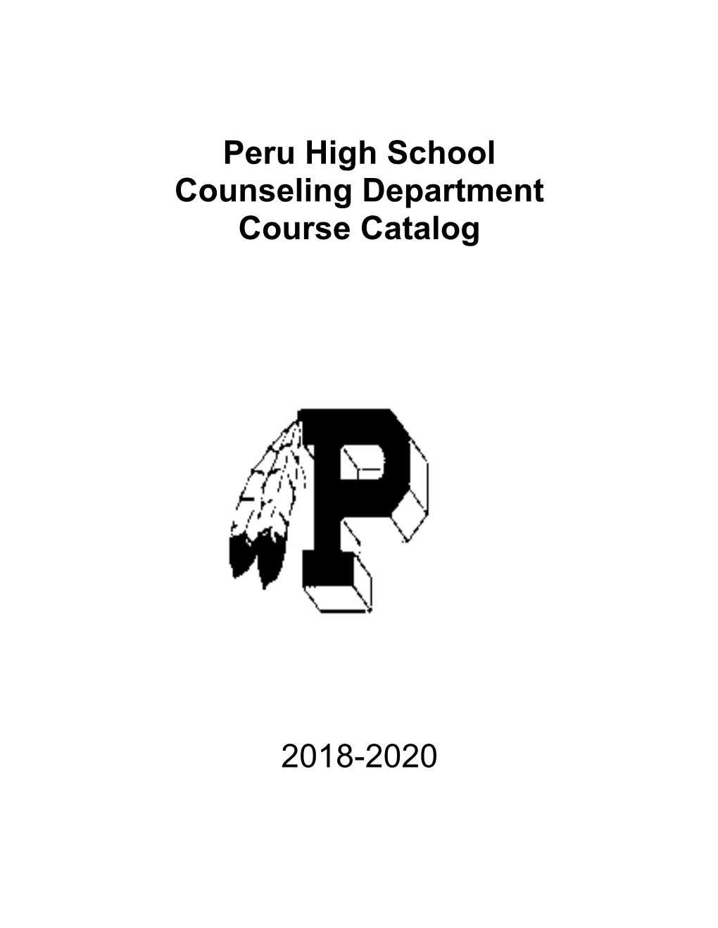 Peru High School Counseling Department Course Catalog 2018