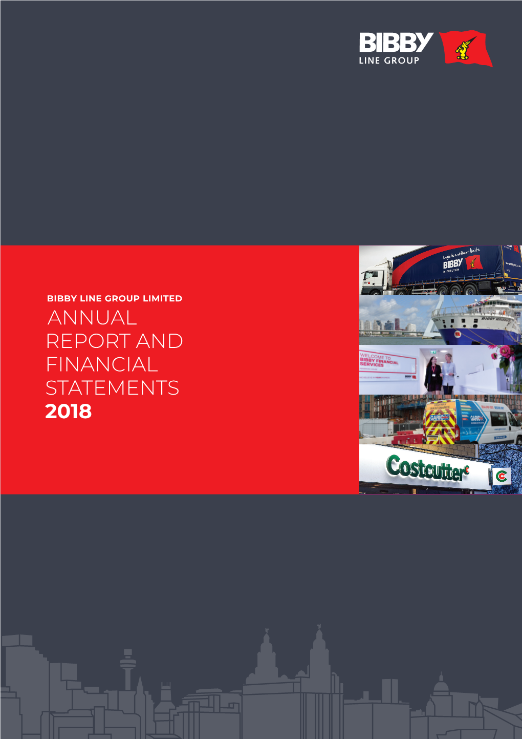 ANNUAL REPORT and FINANCIAL STATEMENTS 2018 Bibby Line Group