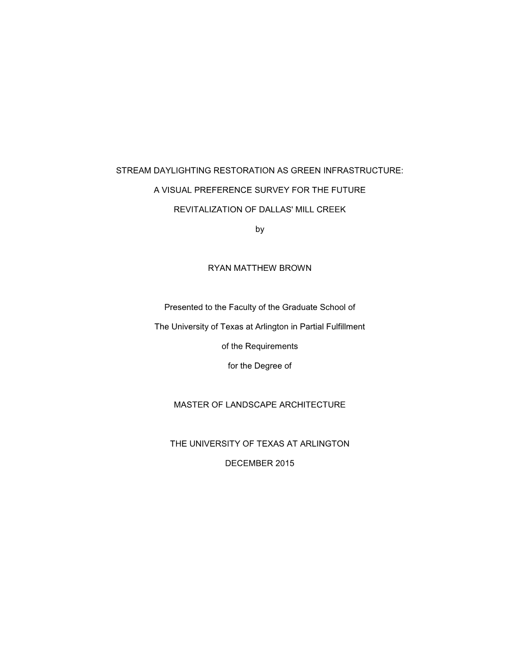 Stream Daylighting Restoration As Green Infrastructure: a Visual Preference Survey for the Future Revitalization of Dallas' Mill