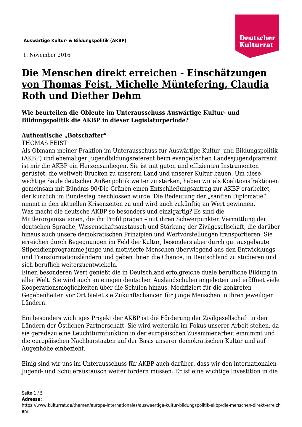 Die Menschen Direkt Erreichen - Einschätzungen Von Thomas Feist, Michelle Müntefering, Claudia Roth Und Diether Dehm