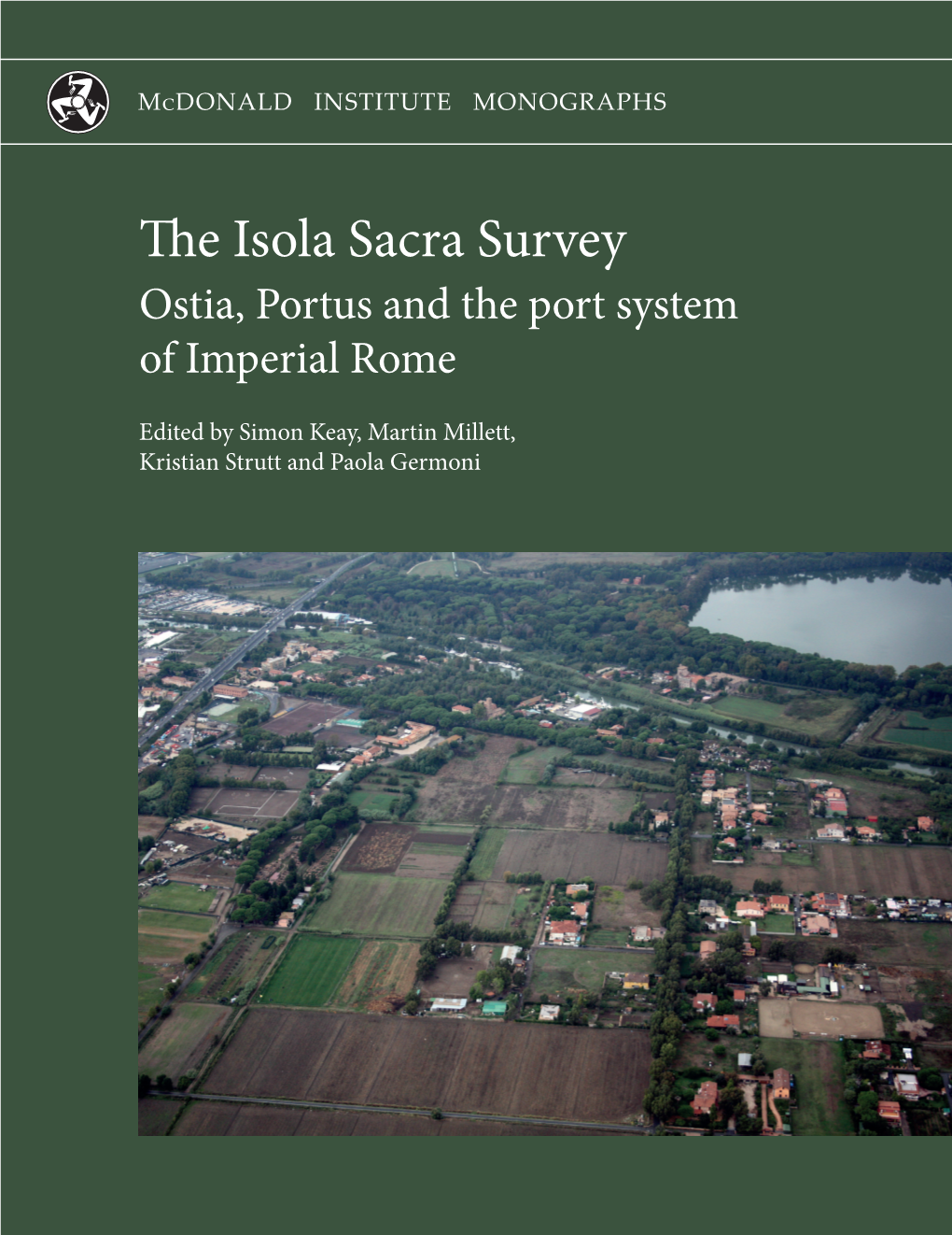The Isola Sacra Survey Ostia, Portus and the Port System of Imperial Rome
