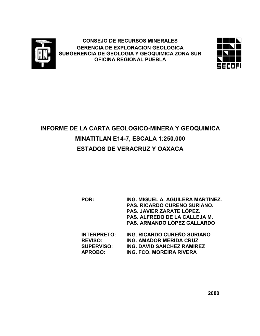 Consejo De Recursos Minerales Gerencia De Exploracion Geologica Subgerencia De Geologia Y Geoquimica Zona Sur Oficina Regional Puebla