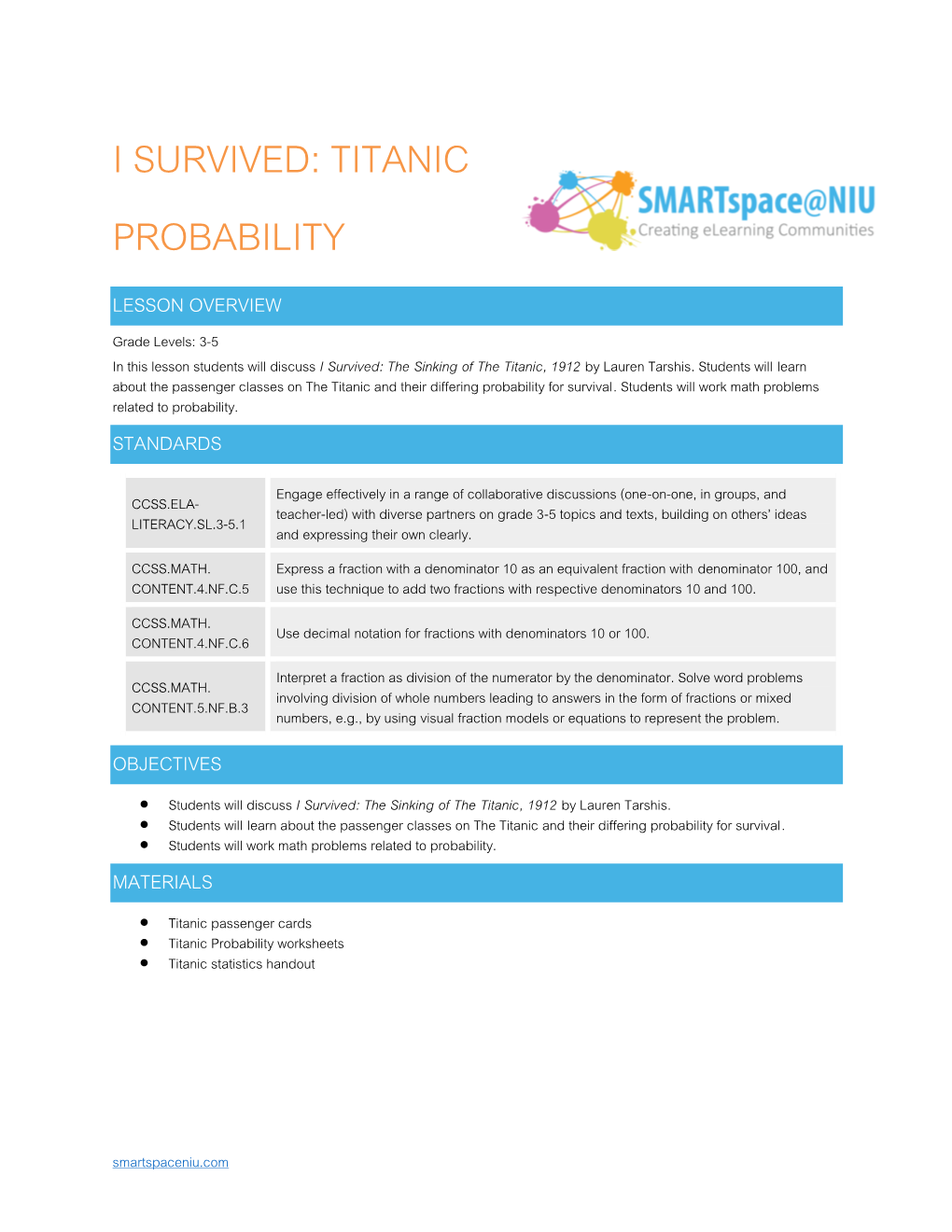 I SURVIVED: TITANIC PROBABILITY LESSON OVERVIEW Grade Levels: 3-5 in This Lesson Students Will Discuss I Survived: the Sinking of the Titanic, 1912 by Lauren Tarshis