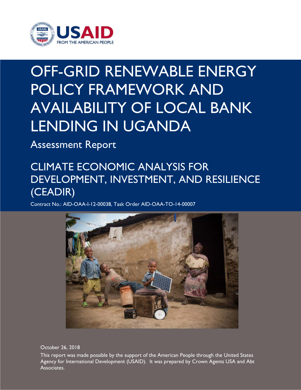 OFF-GRID RENEWABLE ENERGY POLICY FRAMEWORK and AVAILABILITY of LOCAL BANK LENDING in UGANDA Assessment Report
