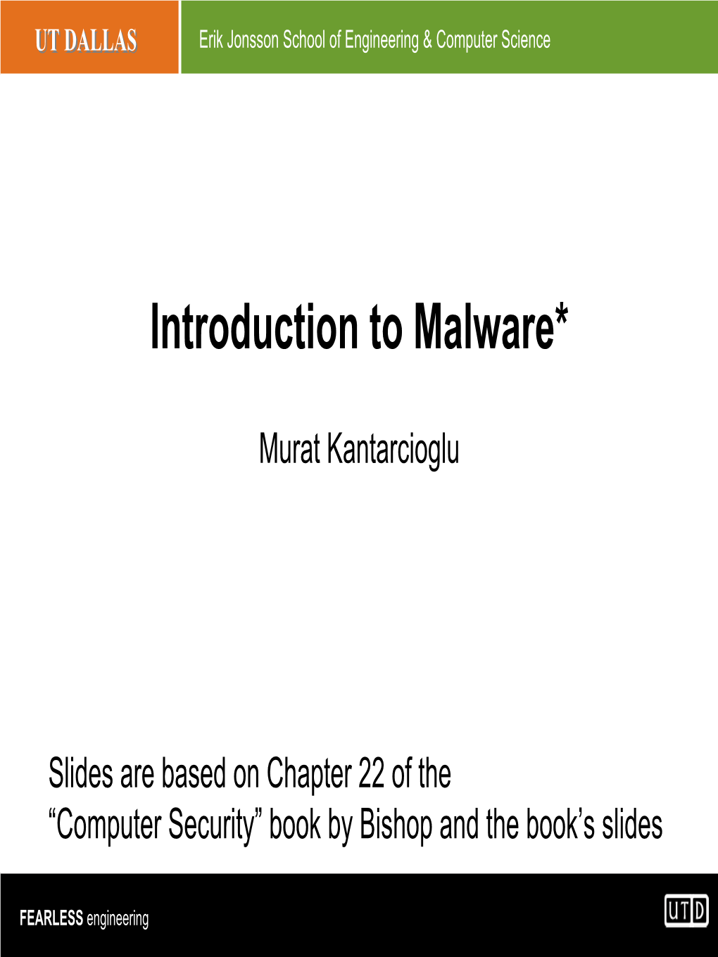 Introduction to Malware*