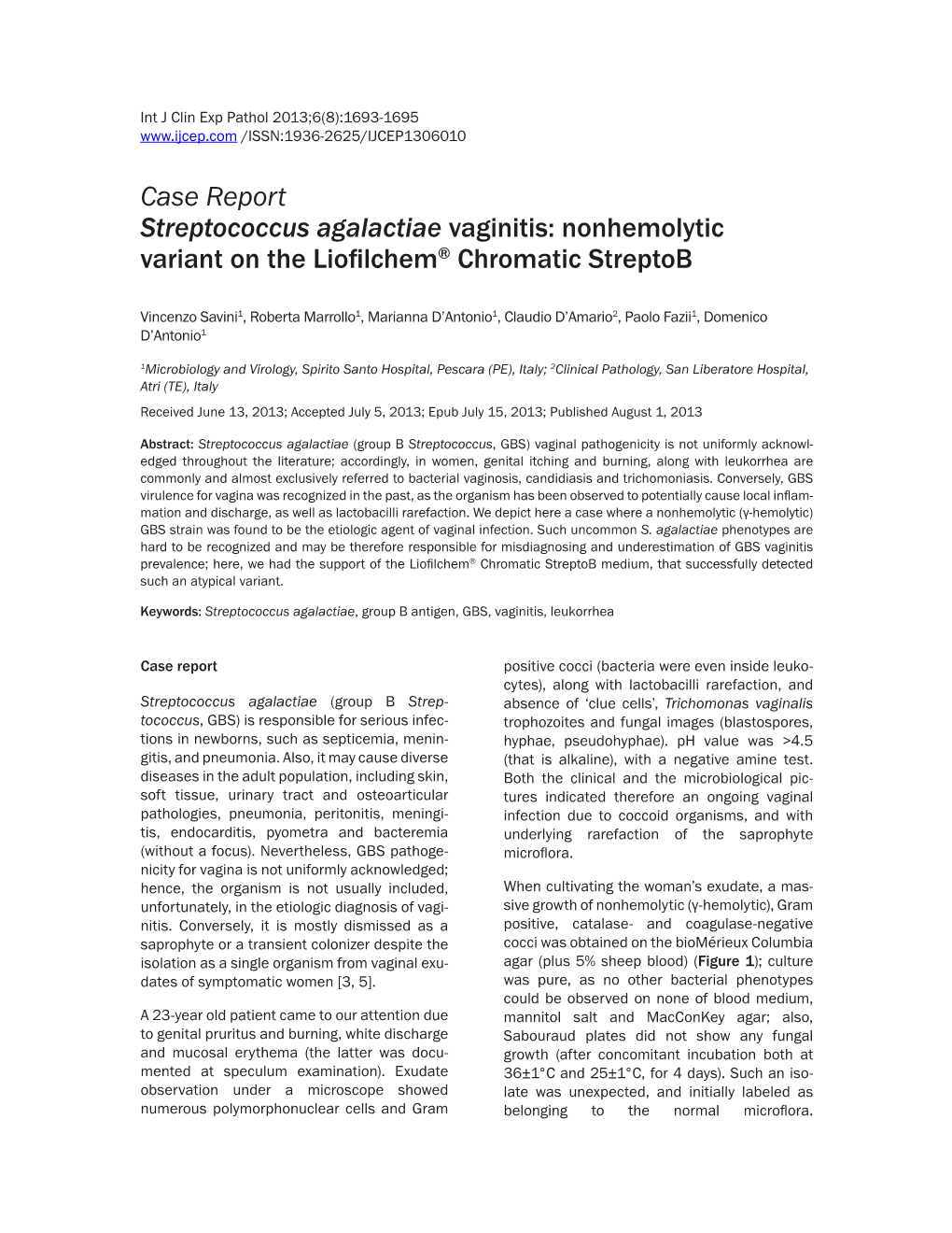 Case Report Streptococcus Agalactiae Vaginitis: Nonhemolytic Variant on the Liofilchem® Chromatic Streptob