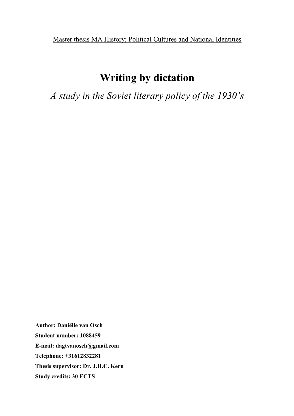 Writing by Dictation a Study in the Soviet Literary Policy of the 1930’S