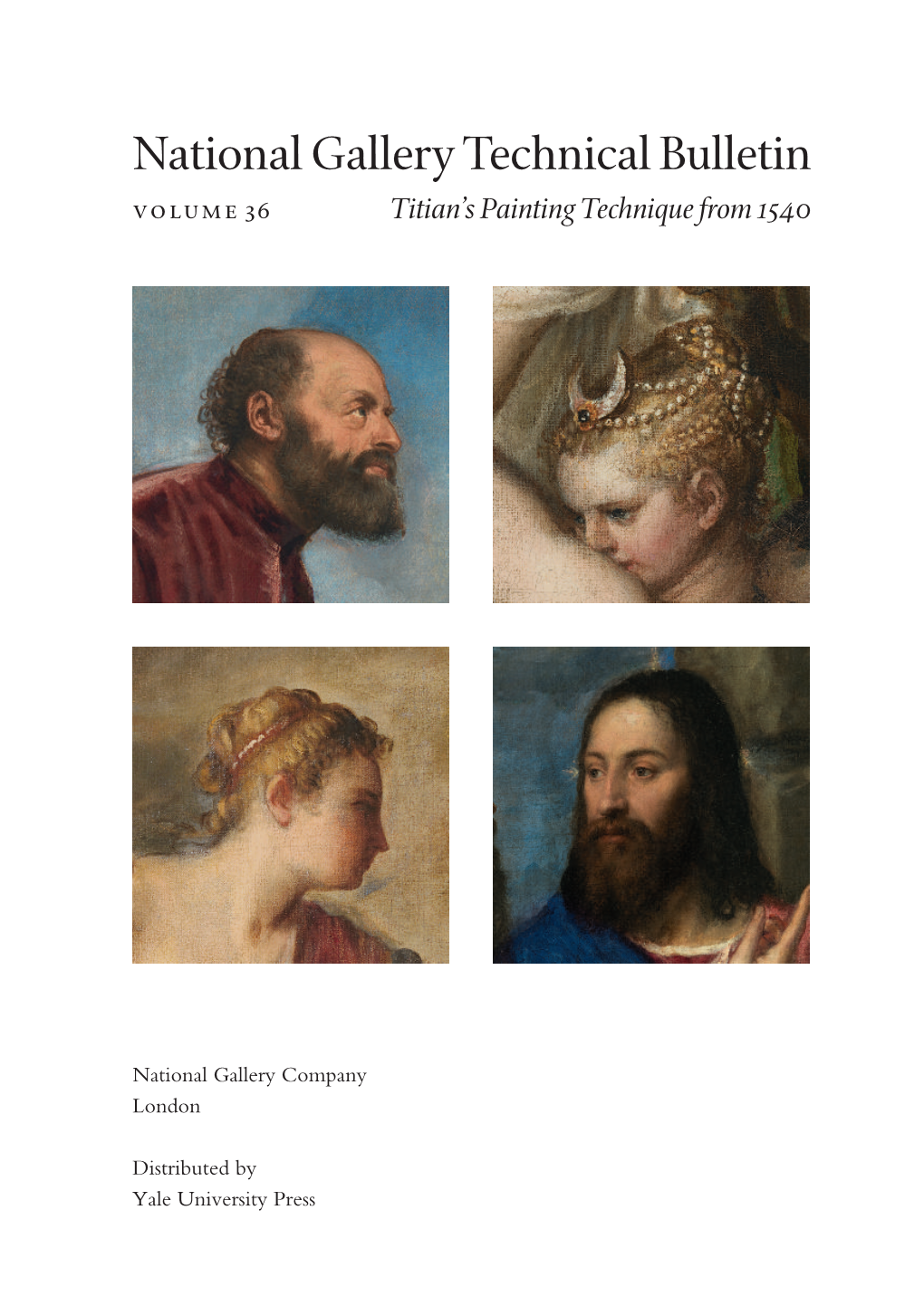 National Gallery Technical Bulletin by Mrs Charles Wrightsman Volume 36 Titian’S Painting Technique from 1540