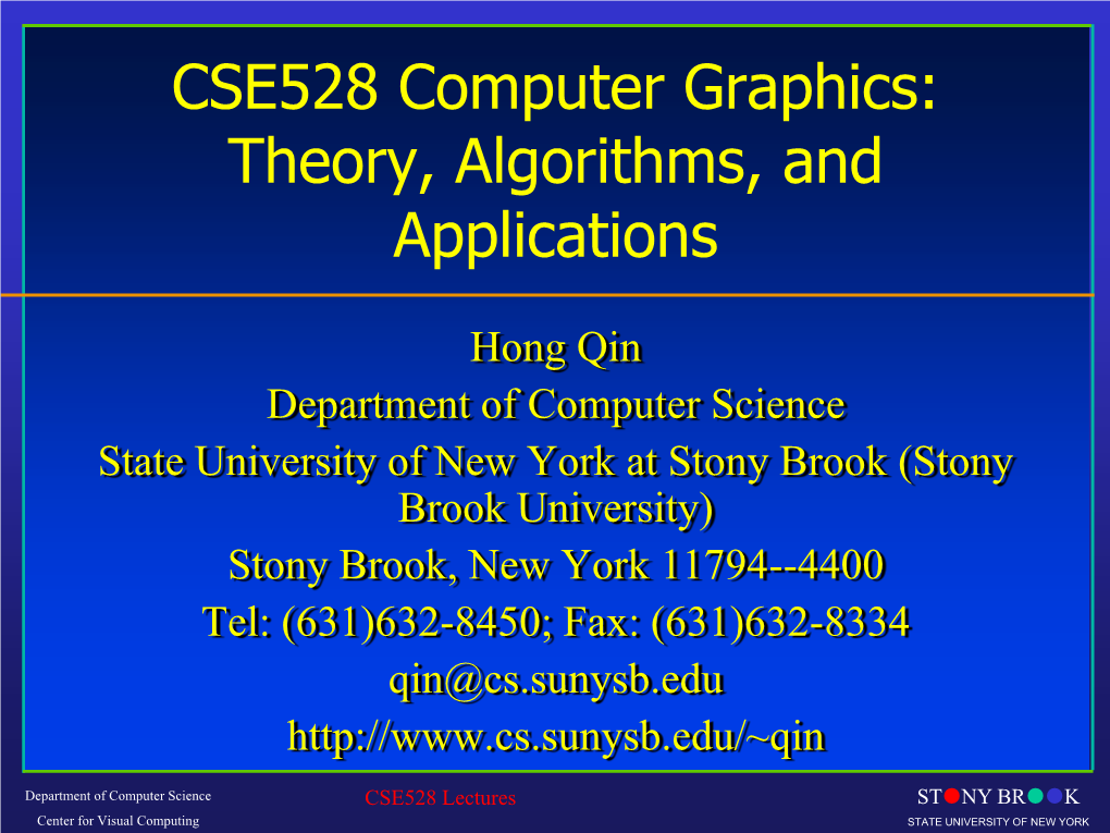 CSE528 Computer Graphics: Theory, Algorithms, and Applications