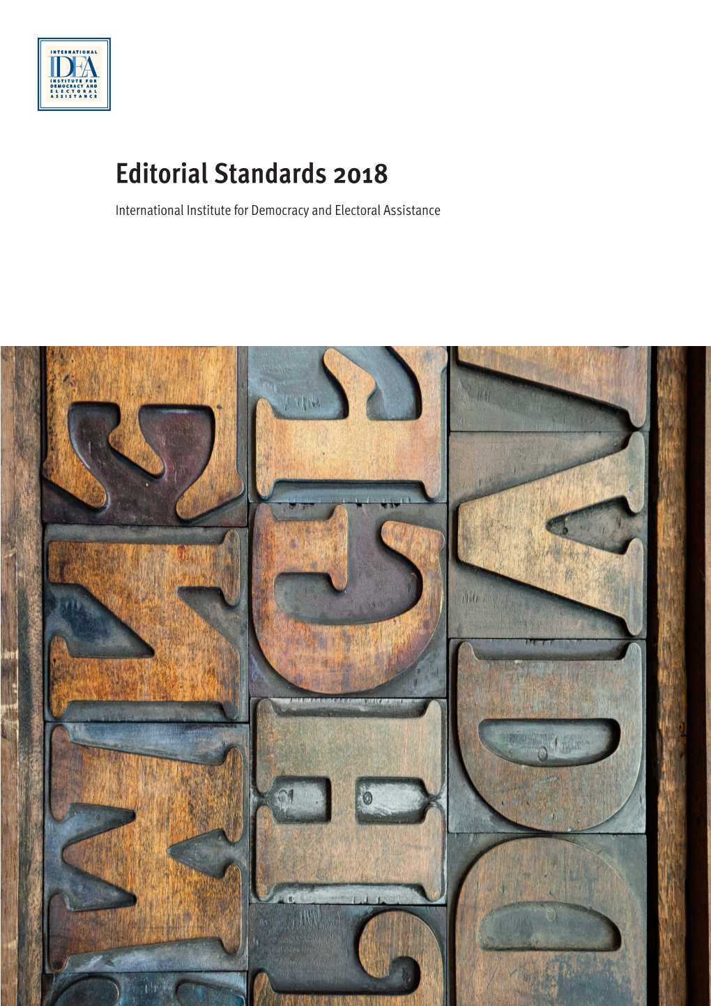 Editorial Standards 2018 International Institute for Democracy and Electoral Assistance Editorial Standards 2018