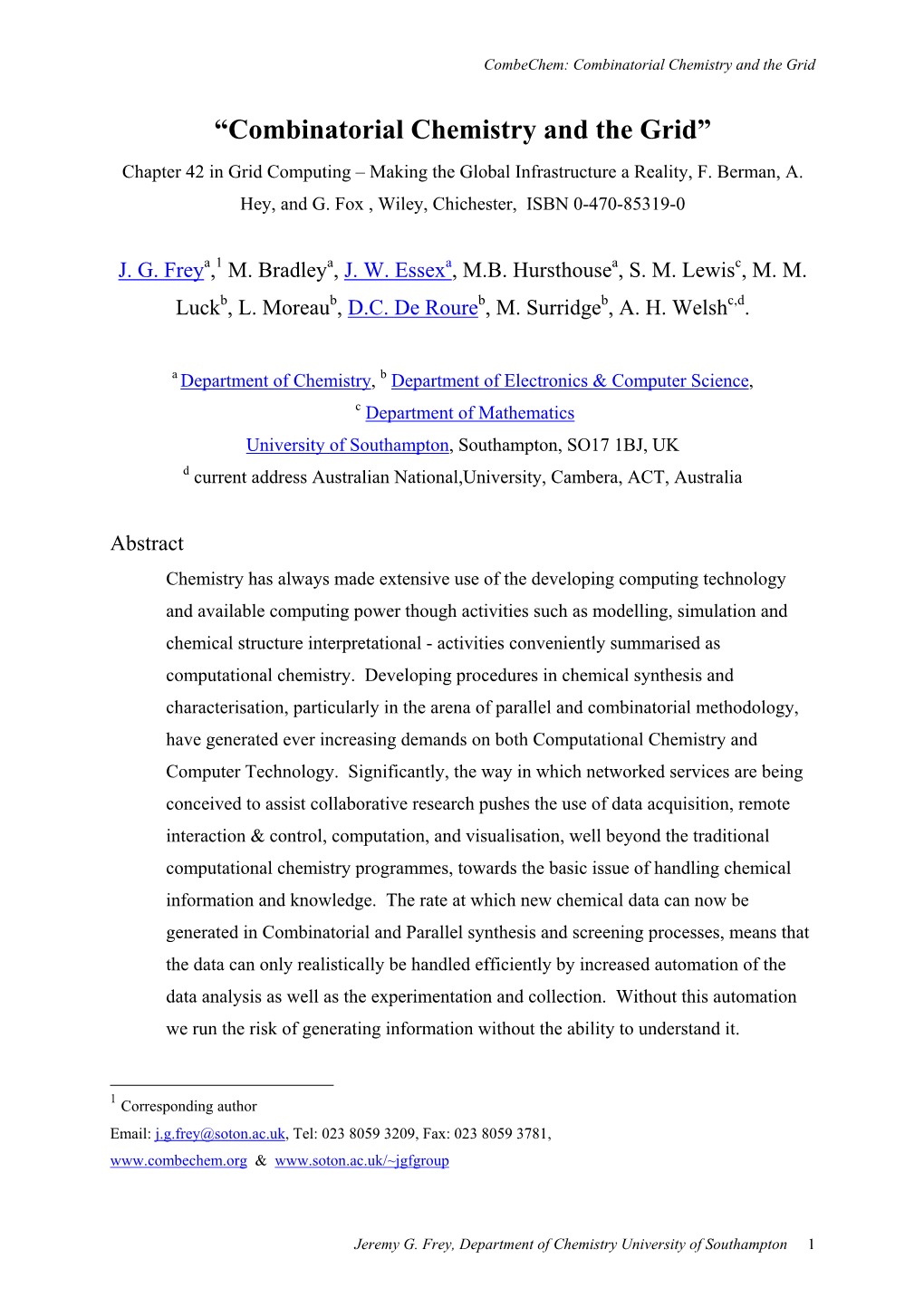 “Combinatorial Chemistry and the Grid” Chapter 42 in Grid Computing – Making the Global Infrastructure a Reality, F