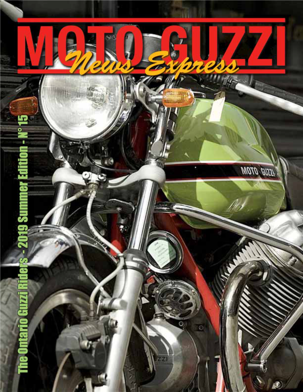 The Ontario Guzzi Riders 1 2019 News Express N°15 I Have Been Walking Around with a Grin on My Face