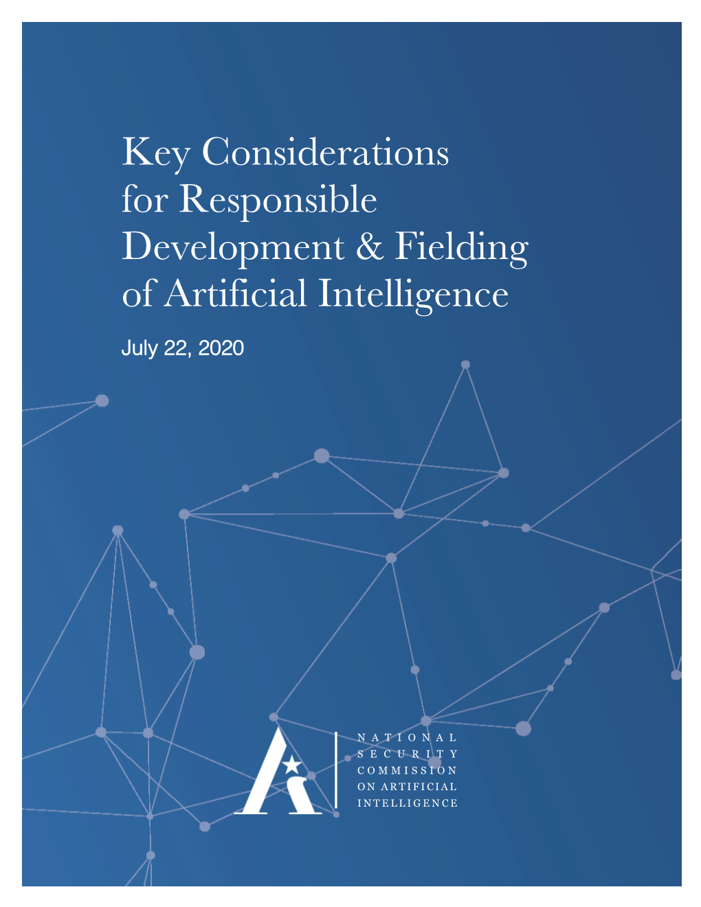 Key Considerations for Responsible Development & Fielding of Artificial