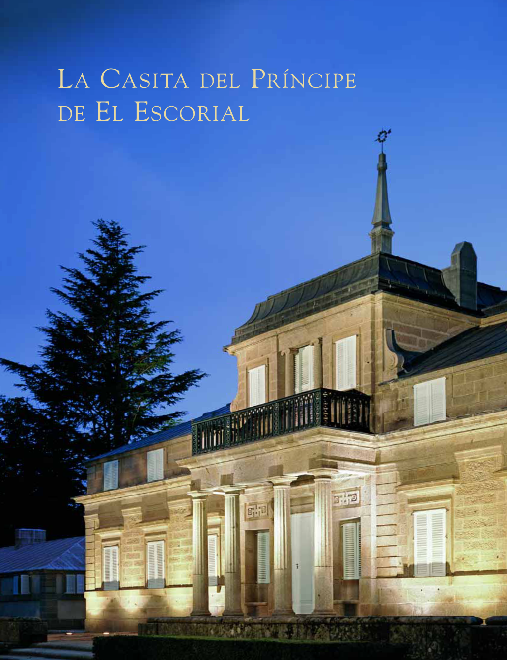 La Casita Del Príncipe De El Escorial La Casita Del Príncipe De El Escorial La Casita Del Príncipe De El Escorial