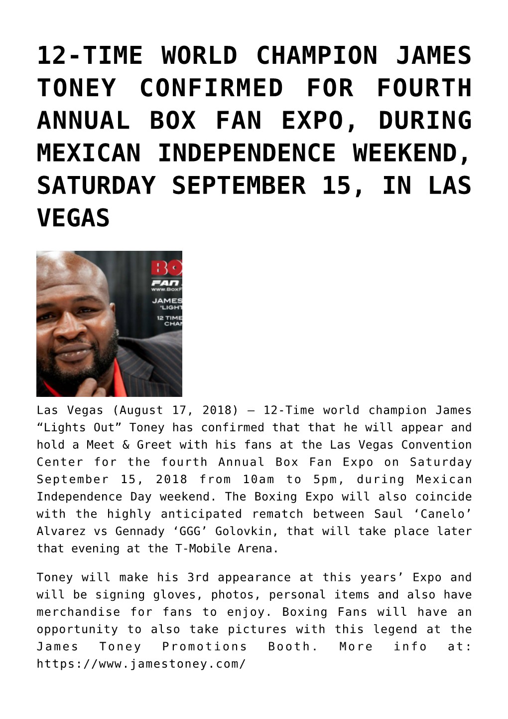 12-Time World Champion James Toney Confirmed for Fourth Annual Box Fan Expo, During Mexican Independence Weekend, Saturday September 15, in Las Vegas