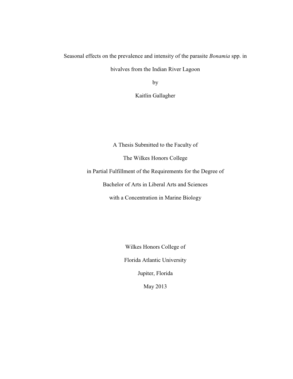 Seasonal Effects on the Prevalence and Intensity of the Parasite Bonamia Spp. in Bivalves from the Indian River Lagoon by Ka