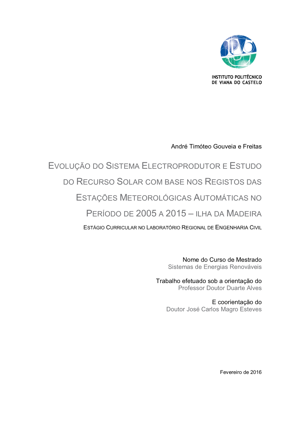 Evolução Do Sistema Electroprodutor E Estudo Do Recurso Solar Com Base Nos Registos Das