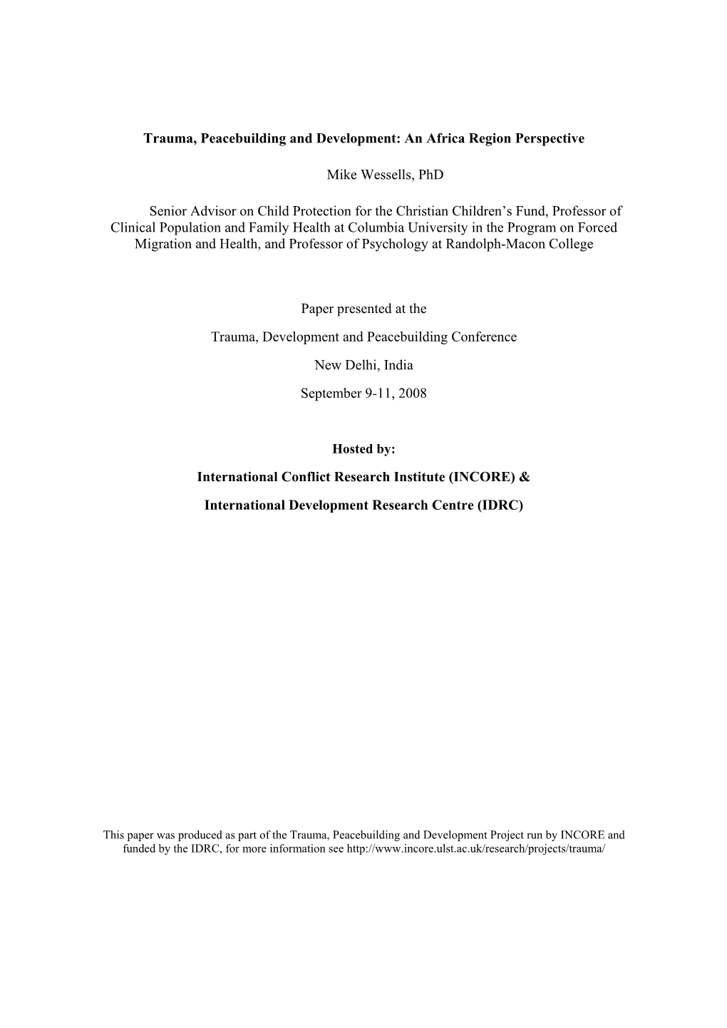 Trauma, Peacebuilding and Development: an Africa Region Perspective Mike Wessells, Phd Senior Advisor on Child Protection for Th