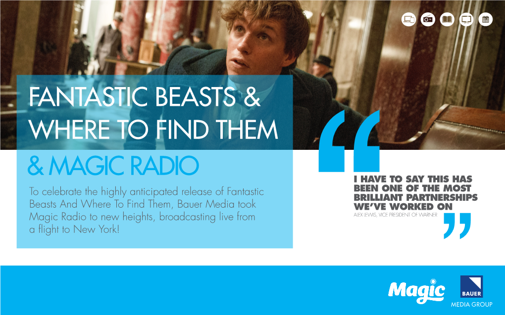 To Celebrate the Highly Anticipated Release of Fantastic Beasts and Where to Find Them, Bauer Media Took Magic Radio to New Heig