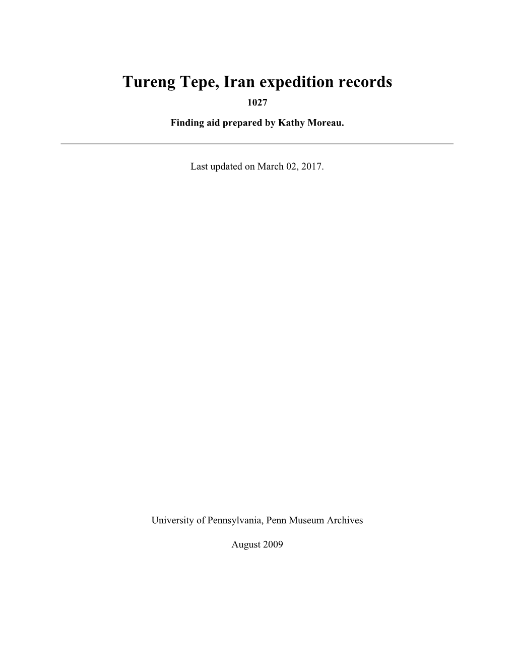 Tureng Tepe, Iran Expedition Records 1027 Finding Aid Prepared by Kathy Moreau