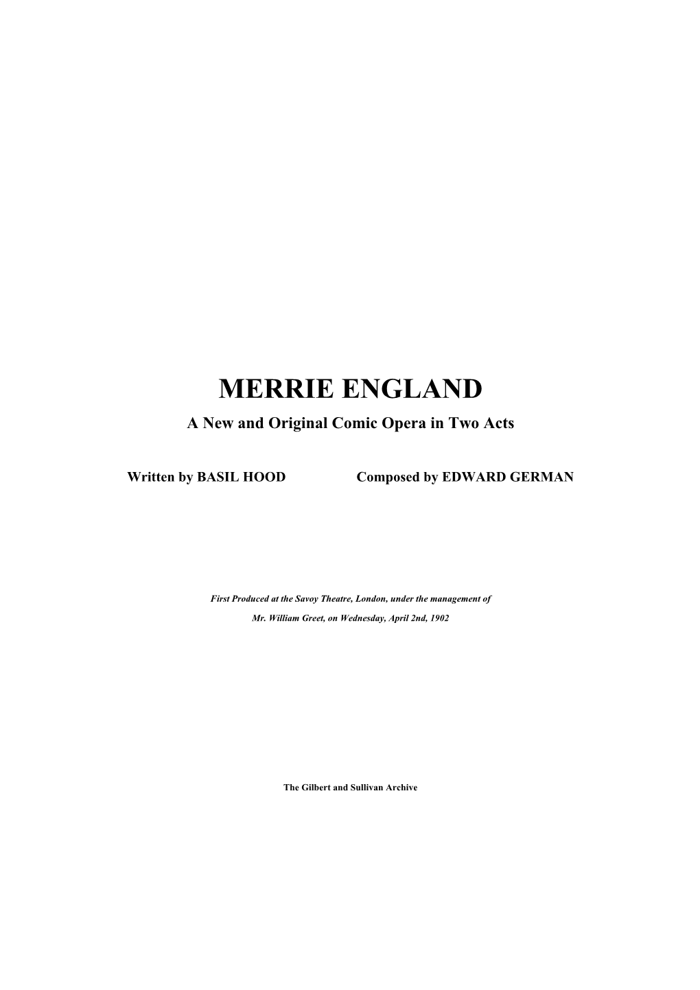 MERRIE ENGLAND a New and Original Comic Opera in Two Acts