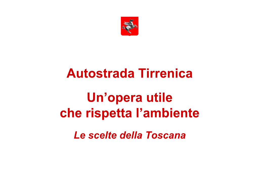 Autostrada Tirrenica Un'opera Utile Che Rispetta L'ambiente