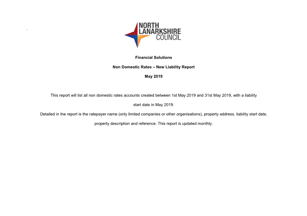 Financial Solutions Non Domestic Rates – New Liability Report May 2019 This Report Will List All Non Domestic Rates Accounts