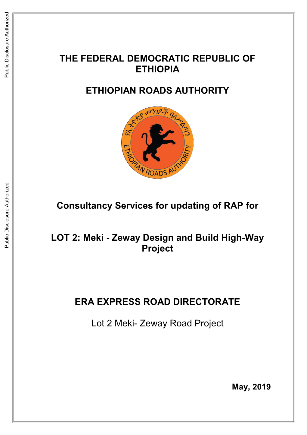 THE FEDERAL DEMOCRATIC REPUBLIC of ETHIOPIA Public Disclosure Authorized ETHIOPIAN ROADS AUTHORITY