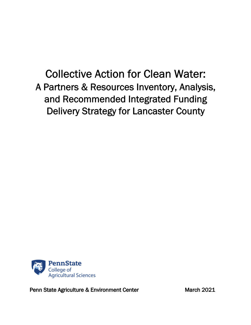 Collective Action for Clean Water: a Partners & Resources Inventory, Analysis, and Recommended Integrated Funding Delivery Strategy for Lancaster County