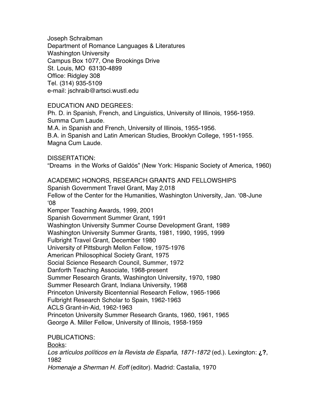 Joseph Schraibman Department of Romance Languages & Literatures Washington University Campus Box 1077, One Brookings Drive St